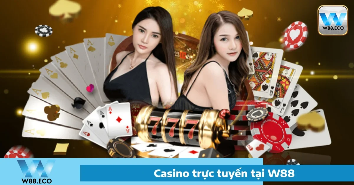 Giới thiệu về Casino W88