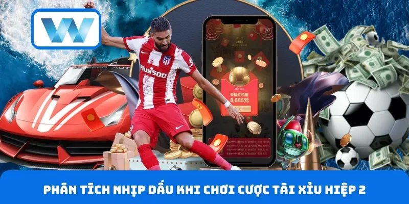 Kèo Tài Xỉu Hiệp 2 Là Gì? Hướng Dẫn Chơi Hiệu Quả Từ A-Z 3 Phân tích nhịp đấu khi chơi cược tài xỉu hiệp 2