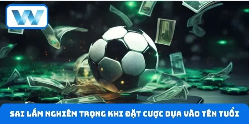 Sai lầm nghiêm trọng khi đặt cược dựa vào tên tuổi
