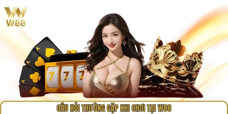 W88 hotfiles.in ⭐️ Link Vào Trang Chủ W88.com Cá Cược Mới Nhất 2026 37 Câu hỏi thường gặp khi chơi tại W88